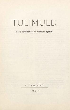 Tulimuld : Eesti kirjanduse ja kultuuri ajakiri ; sisukord 1957