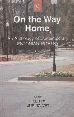 On the way home : an anthology of contemporary Estonian poetry