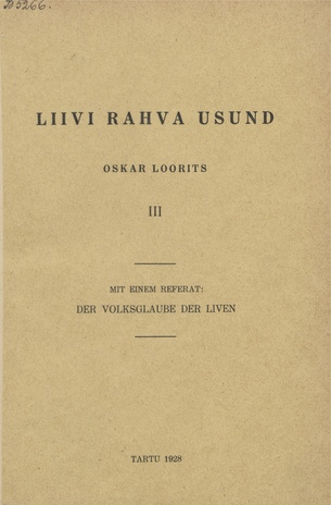 Liivi rahva usund. mit einem Referat: Der Volksglaube der Liven / III :