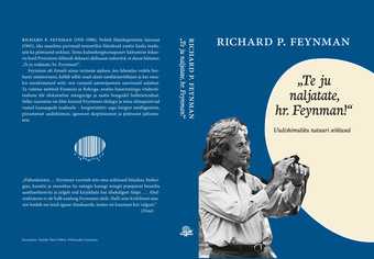 "Te ju naljatate, hr. Feynman!" : uudishimuliku natuuri seiklused 