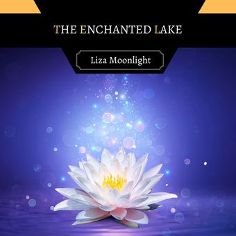 The enchanted lake 