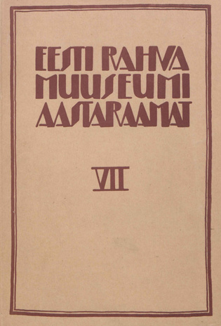 Eesti Rahva Muuseumi aastaraamat ; VII 1931