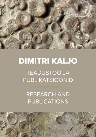 Dimitri Kaljo. Teadustöö ja publikatsioonid = Dimitri Kaljo. Research and publications 