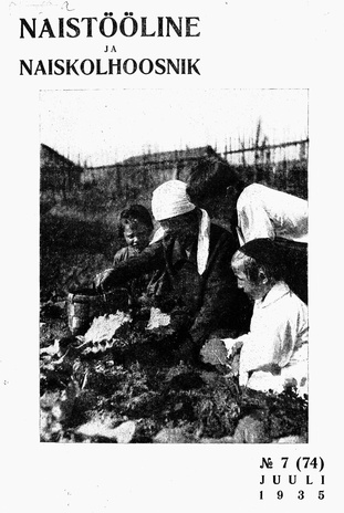 Naistööline ja naiskolhoosnik ; 7 (74) 1935-07