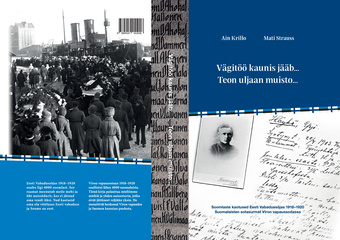 Soomlaste kaotused Eesti Vabadussõjas 1918–1920 = Suomalaisten sotasurmat Viron vapaussodassa 
