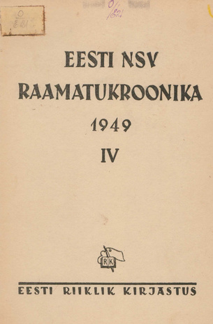 Raamatukroonika : Eesti rahvusbibliograafia = Книжная летопись : Эстонская национальная библиография ; 4 1949