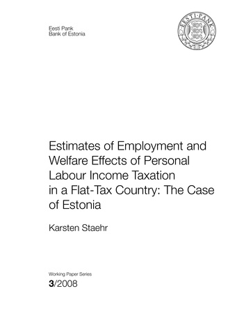 Estimates of employment and welfare effects of personal labour income taxation in a flat-tax country: the case of Estonia ; 3 (Eesti Panga toimetised / Working Papers of Eesti Pank)