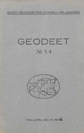 Geodeet : maamõõte ja kultuurtehnika ajakiri ; 3-4 1937-03-20