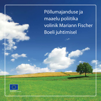 Põllumajanduse ja maaelu poliitika volinik Mariann Fischer Boeli juhtimisel