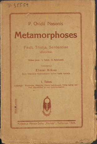 P. Ovidii Nasonis Metamorphoses. Fasti, Tristia, Sententiae väljavalikus / 1. jagu, Tekst