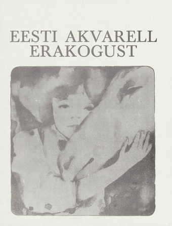 Eesti akvarell erakogust : näituse nimekiri 