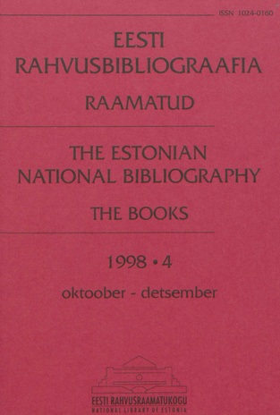 Eesti Rahvusbibliograafia. Raamatud = Estonian National Bibliography. Raamatud ; 4 1998