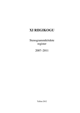 11. Riigikogu stenogrammik�idete register 2007-2011