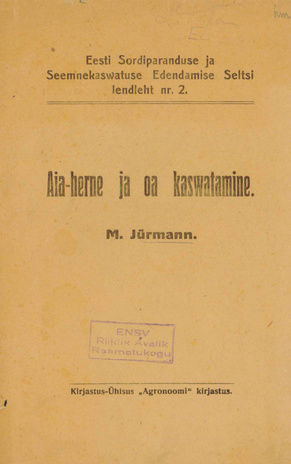 Aia-herne ja oa kaswatamine (Eesti Sordiparanduse ja Seemnekasvatuse Edendamise Seltsi lendleht 2 1920 )