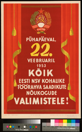 Pühapäeval, 22. veebruaril 1953 kõik Eesti NSV kohalike töörahva saadikute nõukogude valimistele!