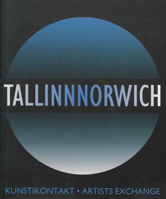 Tallinnorwich : artists exchange : a project conceived and organised by the artists of SEAS
