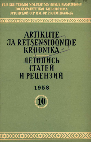 Artiklite ja Retsensioonide Kroonika = Летопись статей и рецензий ; 10 1958-10