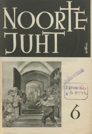 Noorte juht : Eesti ev.-lut. kiriku noorte häälekandja ; 6 1939-06-03
