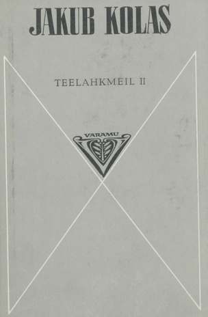 Teelahkmeil. triloogia 3. raamat (Varamu ; 1977)