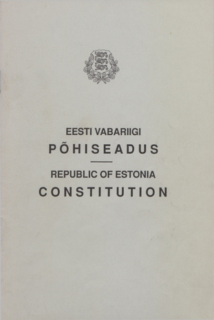 Eesti Vabariigi põhiseadus = Constitution of Republic of Estonia