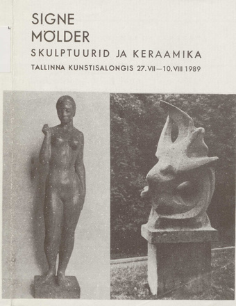 Signe Mölder : skulptuurid ja keraamika : Tallinna Kunstisalongis, 27.VII-10.VIII 1989 : teoste nimestik