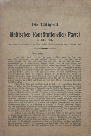 Die Tätigkeit der Baltischen Konstitutionellen Partei im Jahre 1907 : Referat des Parteisekretärs Th. von Richter auf der Parteiversammlung vom 18. Januar 1908.