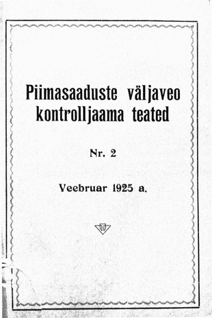 Piimasaaduste Väljaveo Kontrolljaama Teated ; 2 1925-02