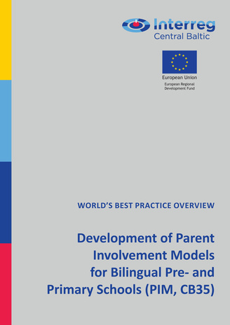 Development of parent involvement models for bilingual pre- and primary schools (PIM, CB35) : world's best practice overview 