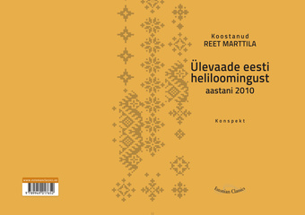 Ülevaade eesti heliloomingust aastani 2010 : konspekt 