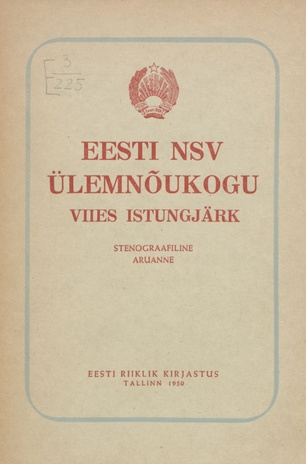 Eesti NSV Ülemnõukogu viies istungjärk, 2. augustil 1949 : stenograafiline aruanne