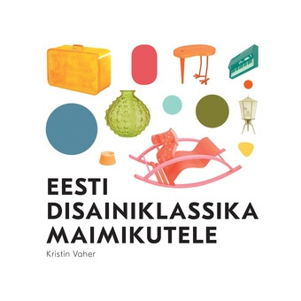 Eesti disainiklassika maimikutele 