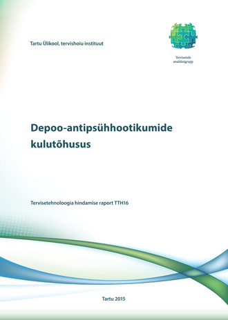 Depoo-antipsühhootikumide kulutõhusus : tervisetehnoloogia hindamise raport TTH16 