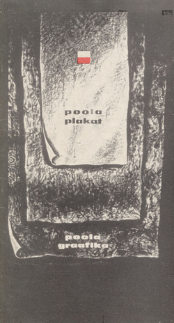 Poola plakat. Poola graafika : näitusekataloog : 18. sept. - 4. okt. 1970 