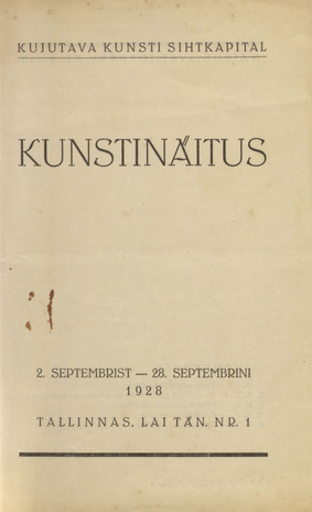 Kunstinäitus : 2. septembrist - 28. septembrini 1928, Tallinnas  