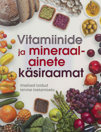 Vitamiinide ja mineraalainete käsiraamat : 