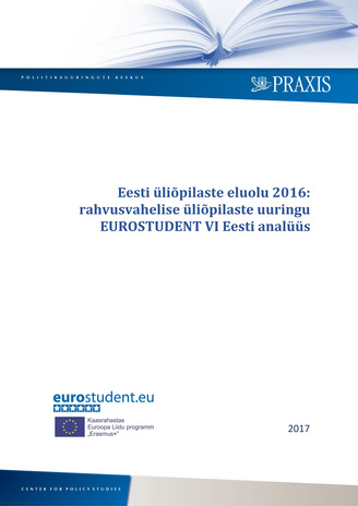 Eesti üliõpilaste eluolu 2016: rahvusvahelise üliõpilaste uuringu EUROSTUDENT VI Eesti analüüs