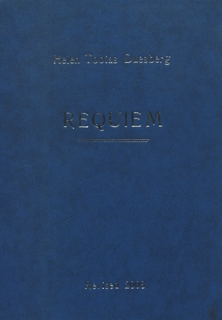 Requiem : soprano, mezzo soprano, bass, mixed chorus, orchestra : (1999) 