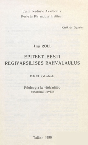 Epiteet eesti regivärsilises rahvalaulus : 10.01.09 rahvaluule : filoloogia kandidaaditöö autorikokkuvõte 