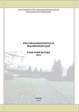 Põllumajandustootjate majandusnäitajad = FADN farm return ; 2012