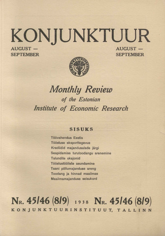 Konjunktuur : monthly review of the Estonian Institute of Economic Research ; 45-46 1938-09-29