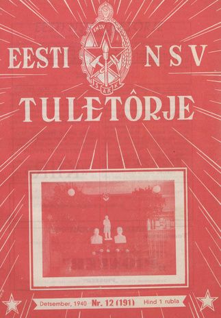 Eesti NSV Tuletõrje : tuletõrje kuukiri ; 12 (191) 1940-12