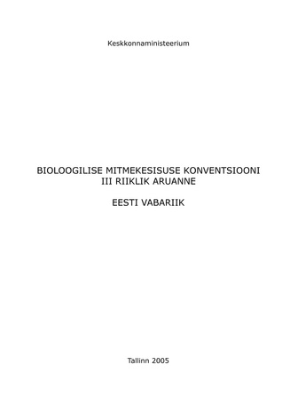 Bioloogilise mitmekesisuse konventsiooni III riiklik aruanne : Eesti Vabariik 