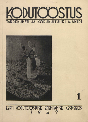 Kodutööstus : tarbekunsti ja kodukultuuri ajakiri ; 1 1939-03-21