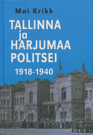 Tallinna ja Harjumaa politsei 1918–1940 