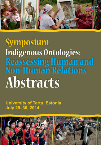 Symposium Indigenous Ontologies: Reassessing Human and Non-Human Relations