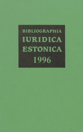 Bibliographia iuridica Estonica ; 1996