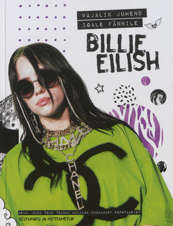 Billie Eilish : vajalik juhend igale fännile 
