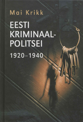 Eesti kriminaalpolitsei 1920-1940 