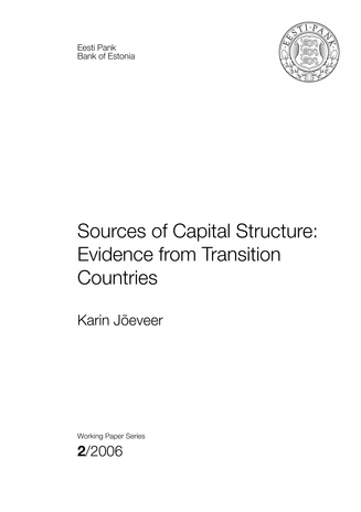 Sources of capital structure: evidence from transition countries (Eesti Panga toimetised / Working Papers of Eesti Pank ; 2)