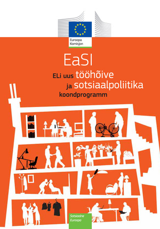 EaSI : ELi uus tööhõive ja sotsiaalpoliitika koondprogramm 